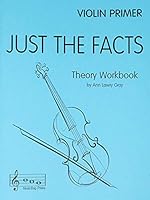 Just The Facts - Violin Primer - Theory Workbook 161727206X Book Cover