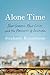 Alone Time: Four Seasons, Four Cities, and the Pleasures of Solitude
