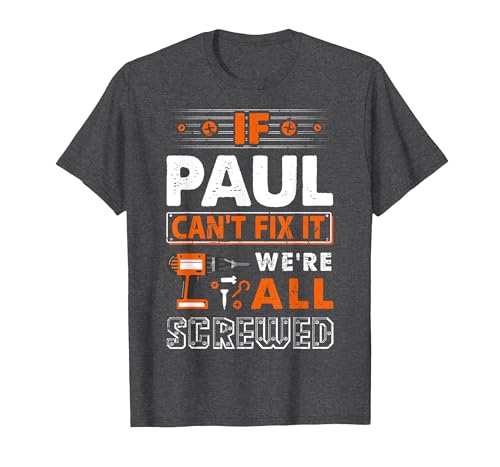 Image of If Paul Can't Fix It We are All Screwed T-Shirt, Men, Dark Heather Grey, XX-Large