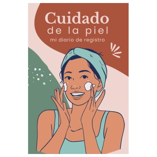 CUIDADO DE LA PIEL. MI DIARIO DE REGISTRO: Lleva un seguimiento detallado de tus rutinas tanto por la mañana como por la tarde del cuidado de tu piel: productos, pasos, resultados...