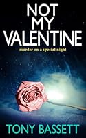 NOT MY VALENTINE: murder on a special night (Detectives Roy and Roscoe crime fiction series) 1804623393 Book Cover