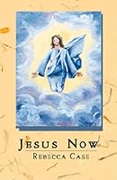 Jesus Now 1582440484 Book Cover
