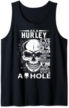 As a HURLEY I've only met about 3 4 people l3 Tank Top