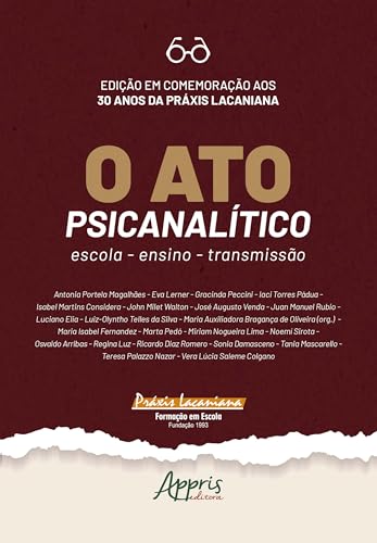 O ato psicanalítico: escola, ensino, transmissão