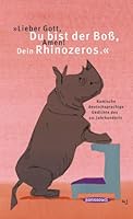 ' Lieber Gott, Du bist der Boß, Amen. Dein Rhinozeros.' Komische deutschsprachige Gedichte des 20. Jahrhunderts. 3725411735 Book Cover