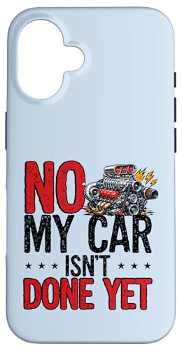 No My Car Isn't Done Yet �G���W�� �z�b�g���b�h ���J�j�b�N �X�}�z�P�[�X iPhone 16 �p