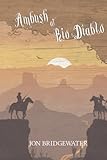  Ambush at Rio Diablo