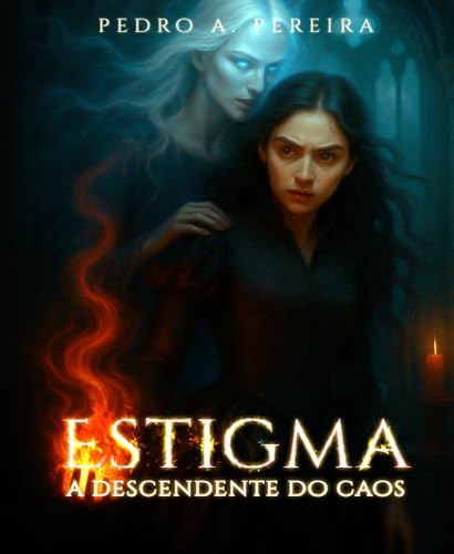 Estigma: A Descendente do Caos (Filhas da Deusa Livro 2)