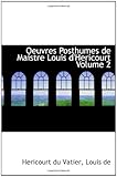 héricourt france évènements à venir  Oeuvres Posthumes de Maistre Louis d\'Hericourt Volume 2