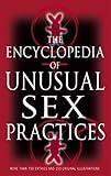 Encyclopedia Of Unusual Sex Practices