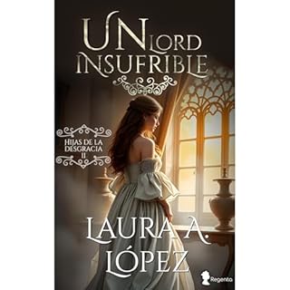 Un lord insufrible Audiolibro Por Laura A. López arte de portada