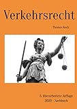 Verkehrsrecht: 5. überarbeitete Auflage - Thomas Koch 