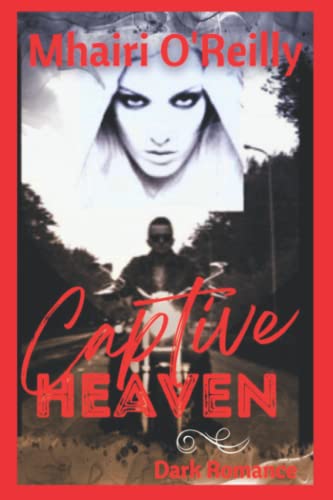 Captive Heaven: A Dark Romance (Captive Series)