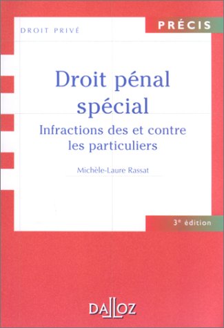 Droit pénal, spécial infractions des et contre les particuliers, 3e édition