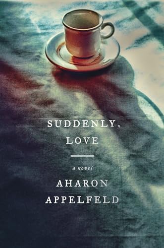 Suddenly, Love: A Novel