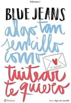 Algo tan sencillo como tuitear te quiero (Serie Algo tan sencillo 1) (Planeta)