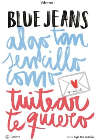 Algo tan sencillo como tuitear te quiero (Serie Algo tan sencillo 1) (Planeta)