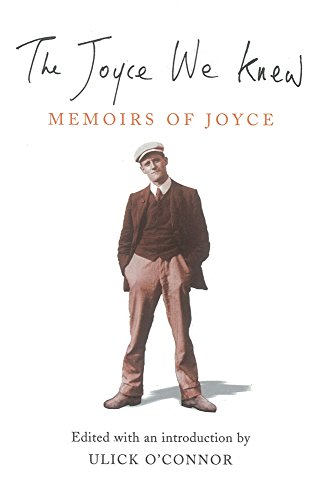 The Joyce We Knew: Memoirs of Joyce
