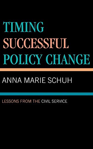 Timing Successful Policy Change: Lessons from the Civil Service