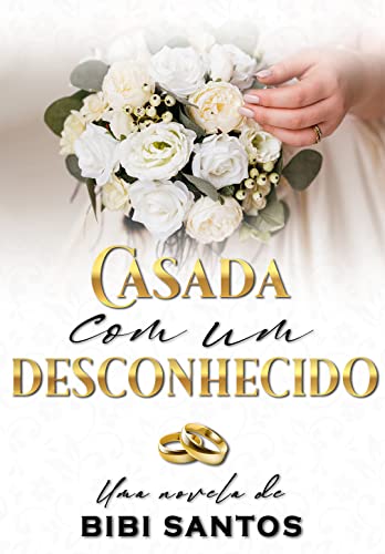 CASADA COM UM DESCONHECIDO /NOVELA