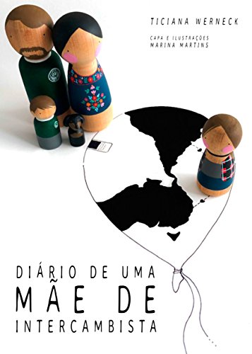 Diário de uma Mãe de Intercambista: Aprendizados bem-humorados e considerações cheias de parcialidade para pais de primeiro intercambio
