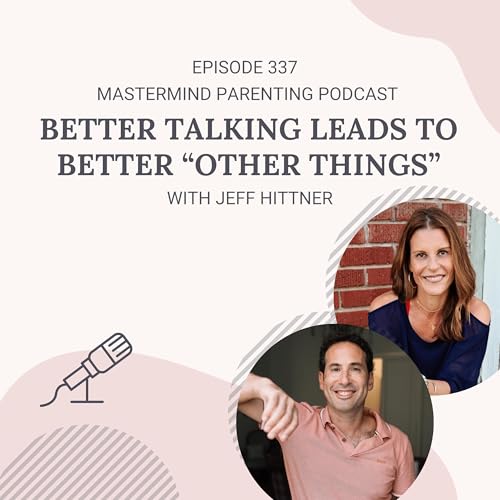 Better Talking Leads to Better &ldquo;Other Things&rdquo; with Jeff Hittner