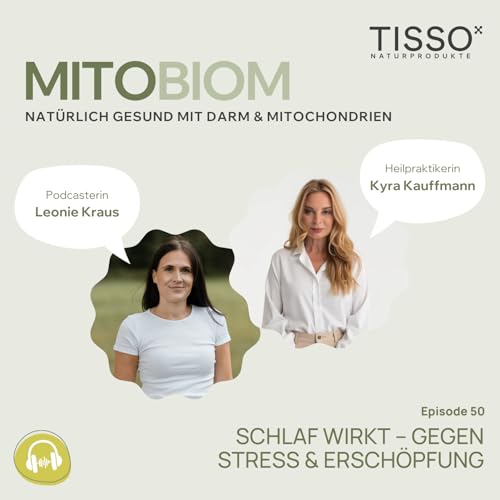 #50 Schlaf wirkt – gegen Stress & Erschöpfung