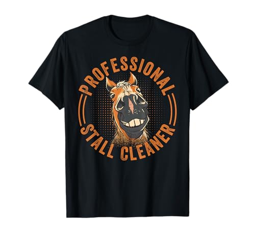 Professional Stall Cleaner - Funny Horse - Equestrian T-Shirt