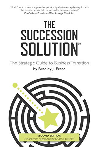 The Succession Solution: The Strategic Guide To Business Transition