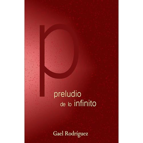 Preludio de lo infinito Audiolibro Por Gael Rodr&iacute;guez arte de portada