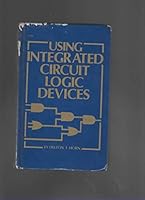 Using Integrated Circuit Logic Devices 0830606459 Book Cover