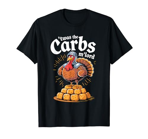 'Twas the Carbs M'Lord Funny Thanksgiving Turkey Meme T�V���c