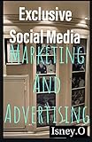 Exclusive Social Media Marketing And Advertising