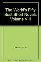 The Worlds 50 Best Short Novels, Volume VIII B016VAZ9HG Book Cover