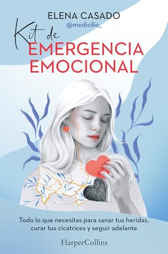 Kit de emergencia emocional: Todo lo que necesitas para sanar tus heridas, curar tus cicatrices y seguir adelante (HARPERCOLLINS)