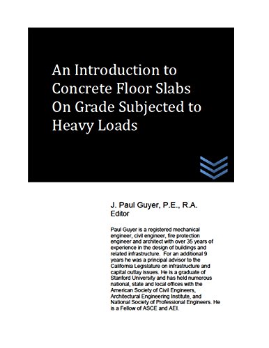 An Introduction to Concrete Floor Slabs On Grade Subjected to Heavy Loads (Concrete Engineering)