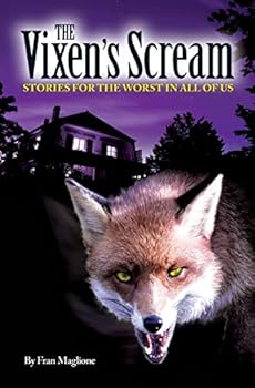Paperback The Vixen's Scream: Stories for the Worst in All of Us Book