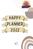  happy planner 2022: Notes Monthly Planner Adults and Kids Plan your day and goals