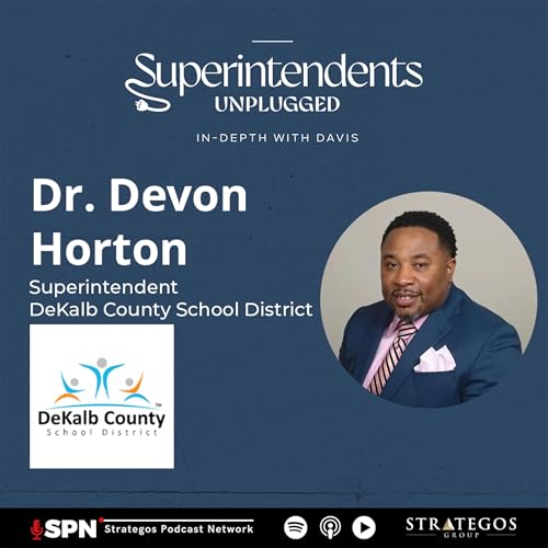 Driving Educational Change: Dr. Horton Discusses Strategies and Successes in DeKalb County