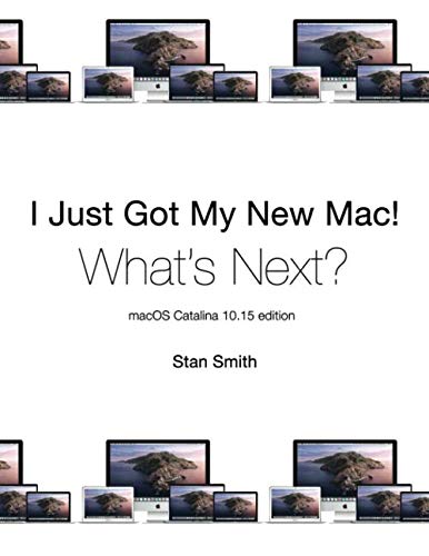 I Just Got My New Mac! What's Next?: macOS Cata... 0996339353 Book Cover