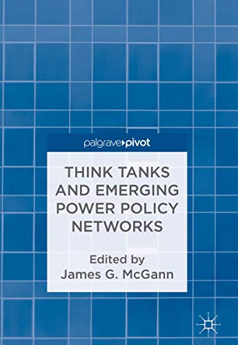Think Tanks and Emerging Power Policy Networks