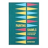 WestKnits BestKnits Number 5 - Painting Shawls [Hard Cover] Stephen West [Nov 01, 2022]