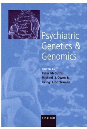 Psychiatric Genetics and Genomics                                          ` (Oxford Medical Publications)