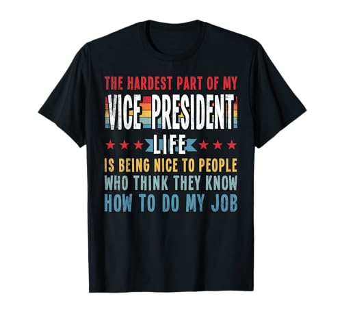 Funny Profession Quote Vice President T-Shirt
