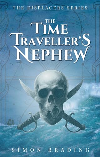 The Time Traveller's Nephew (Displacers Book 1)
