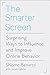 The Smarter Screen: Surprising Ways to Influence and Improve Online Behavior