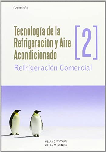 Tecnología de la refrigeración y aire acondicionado tomo II. Refrigeración comercial (Climatización)