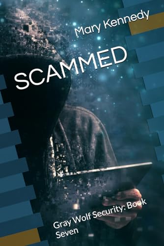 SCAMMED: Gray Wolf Security: Book Seven