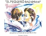 El Pequeno Rainman (Spanish Edition)