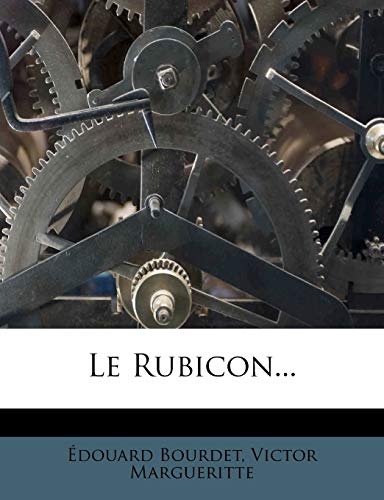 Le Rubicon... (French Edition)